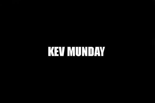 KEV MUNDAY (1974)